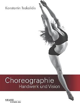 Choreographie – Handwerk und Vision