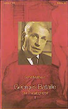 Georges Bataille. Eine Thanatographie III