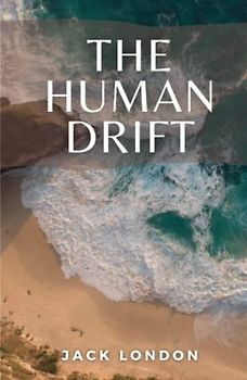 The Human Drift: (Annotated)