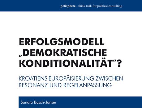 Erfolgsmodell "Demokratische Konditionalität"?