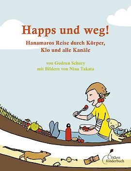 Happs und weg!. Durch Körper, Klo und alle Kanäle