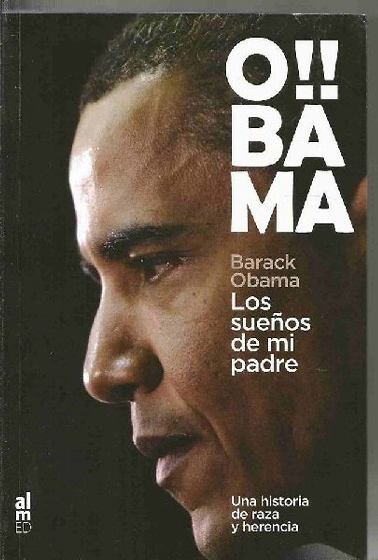 Los sueños de mi padre : una historia de raza y herencia