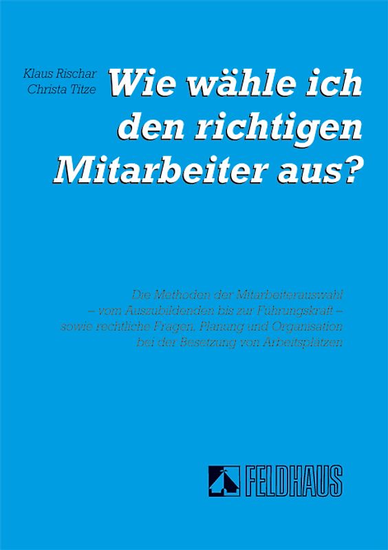 Wie wähle ich den richtigen Mitarbeiter aus ?