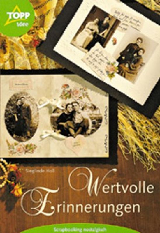 Wertvolle Erinnerungen. Scrapbooking nostalgisch