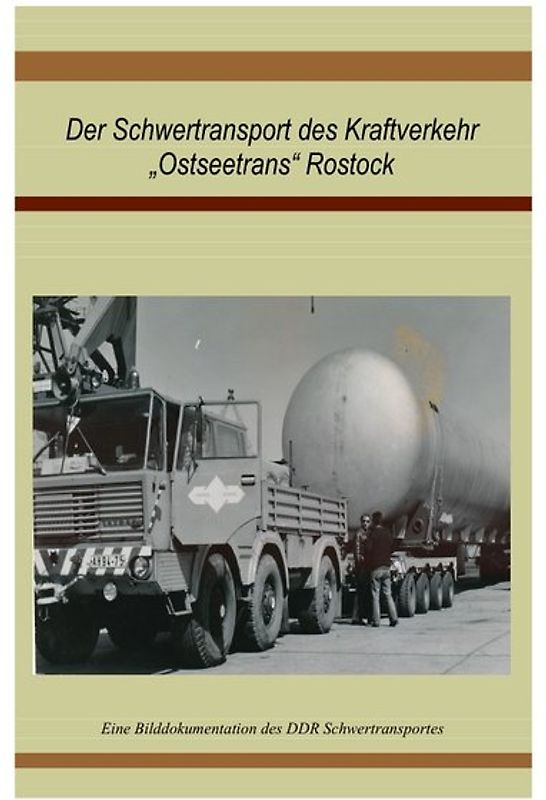 Schwertransport des VEB Kraftverkehr"Ostseetrans" Rostock