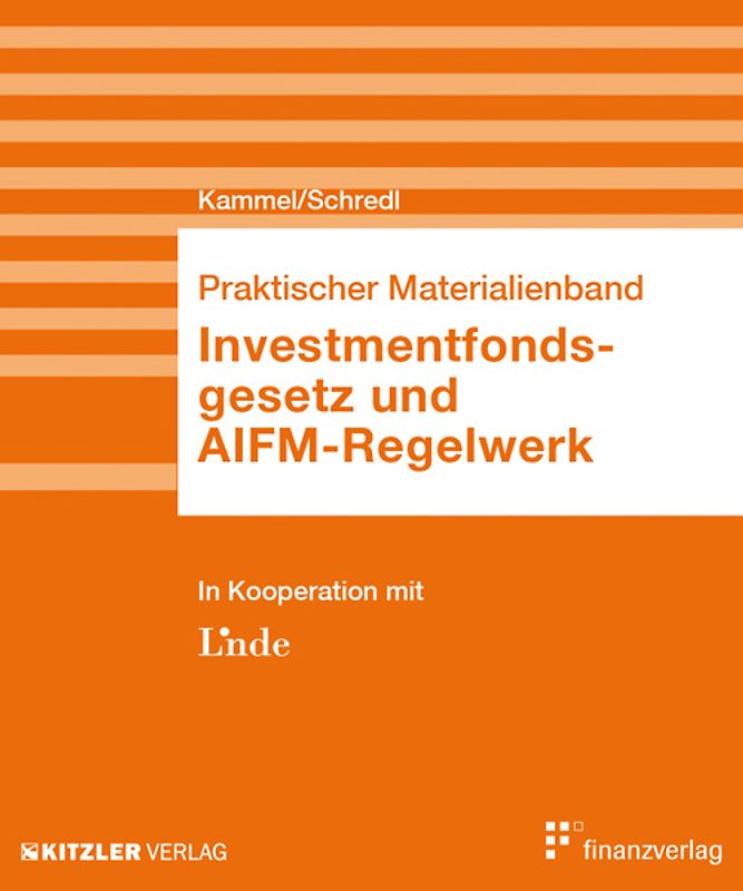 Investmentfondsgesetz und AIFM-Regelwerk