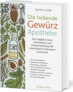 Die heilende Gewürz Apotheke