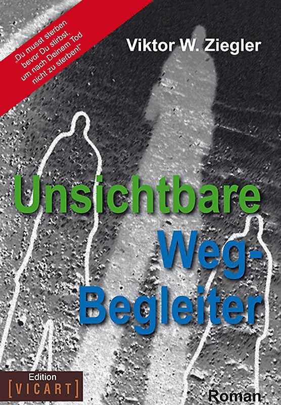 Unsichtbare Weg-Begleiter