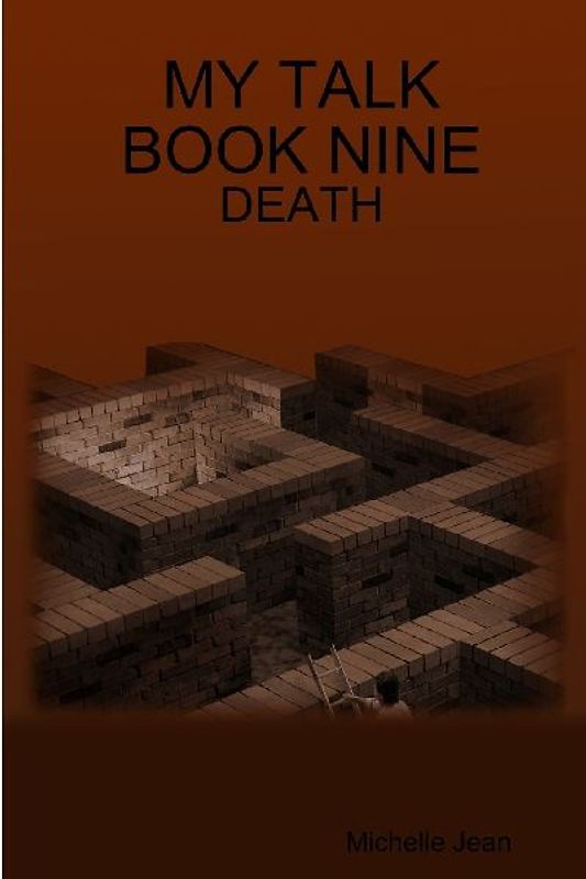 MY TALK BOOK NINE - DEATH