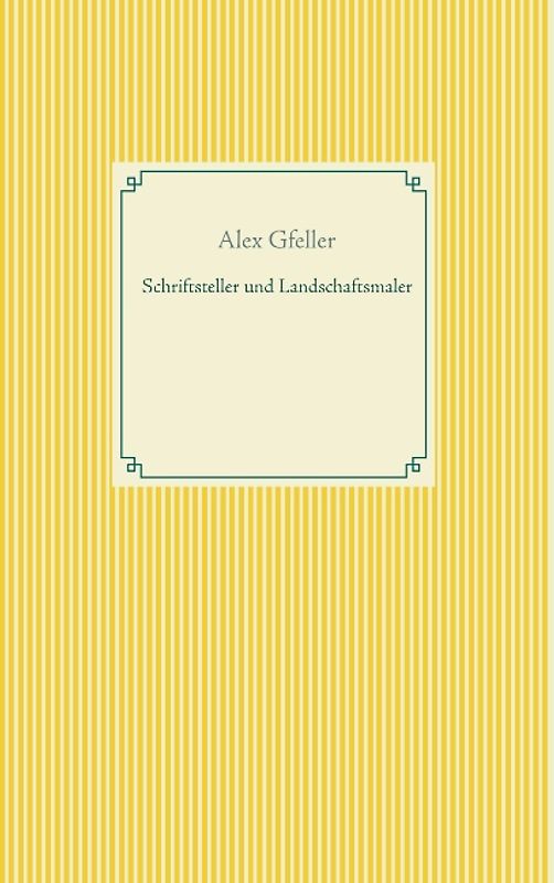 Schriftsteller und Landschaftsmaler