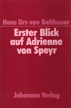 Erster Blick auf Adrienne von Speyr