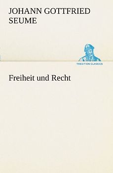 Freiheit und Recht (TREDITION CLASSICS)