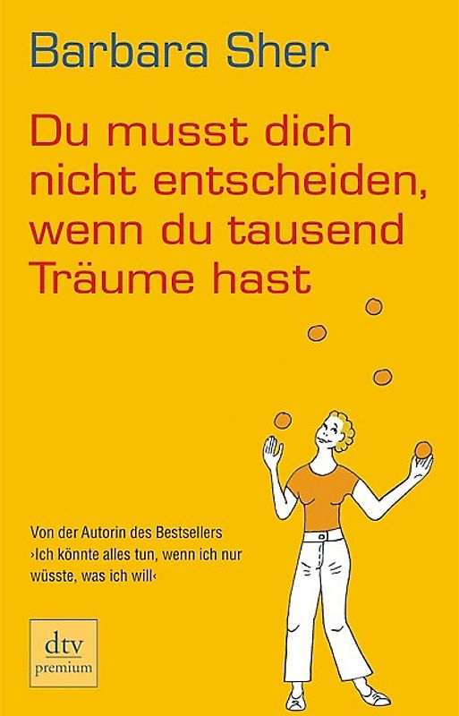 Du musst dich nicht entscheiden, wenn du tausend Träume hast