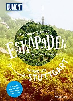 52 kleine & große Eskapaden in und um Stuttgart
