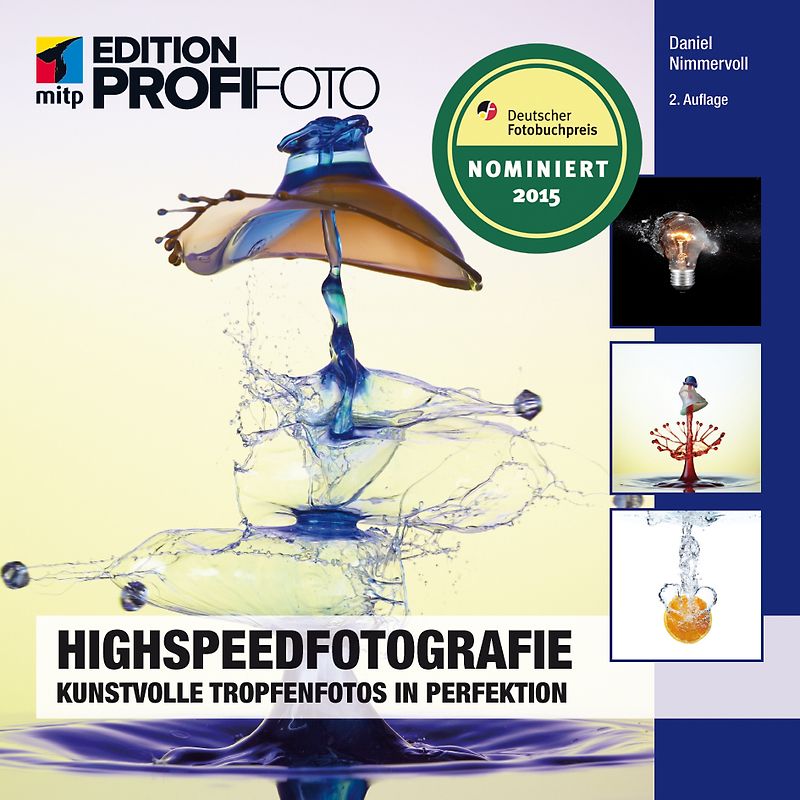 Highspeedfotografie. Kunstvolle Tropfenfotos in Perfektion