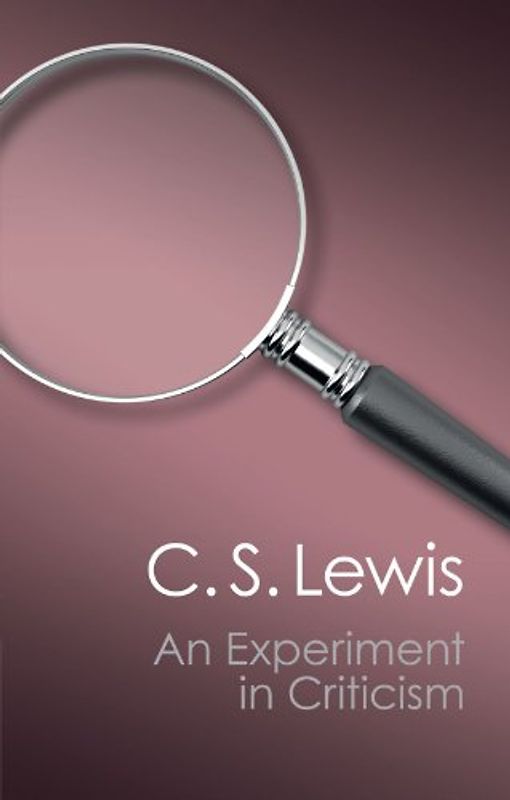 An Experiment in Criticism (Canto Classics) - C. S. Lewis