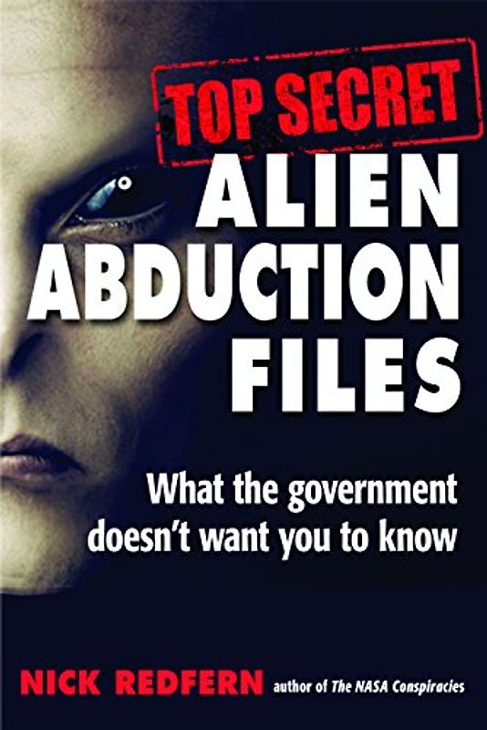 Top Secret Alien Abduction Files