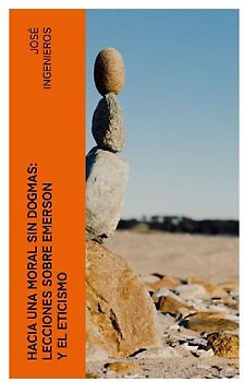 Hacia una Moral sin Dogmas: Lecciones sobre Emerson y el Eticismo