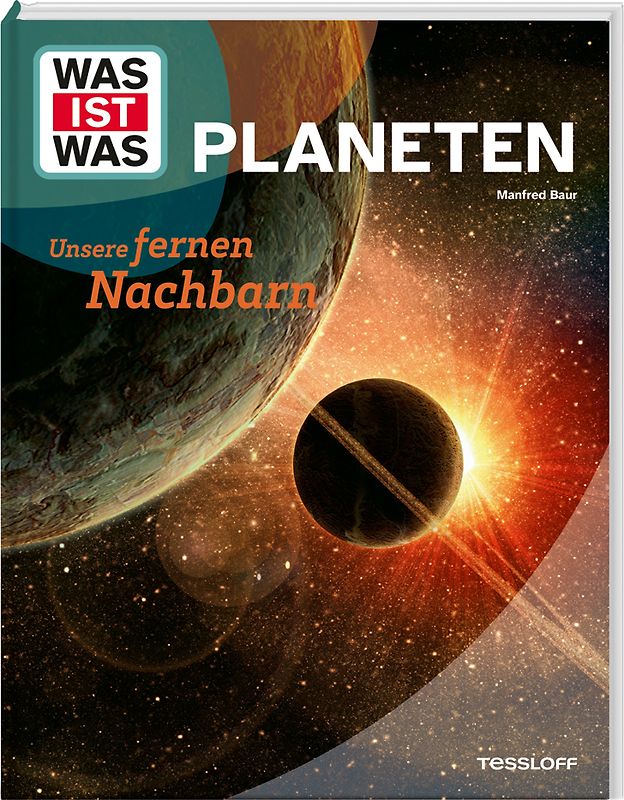 WAS IST WAS Planeten. Unsere fernen Nachbarn