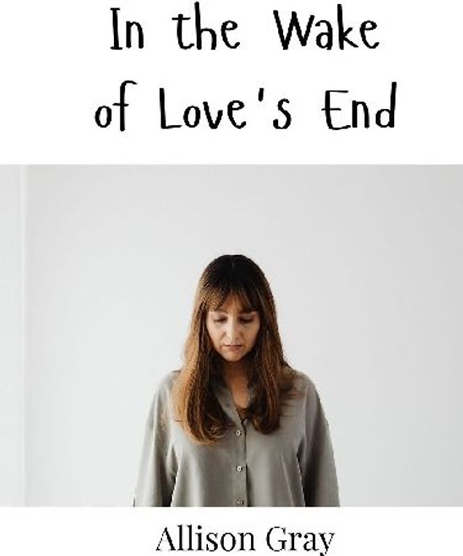 In the Wake of Love's End