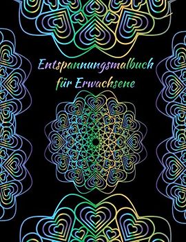 Entspannungsmalbuch für Erwachsene: Brauchst Du manchmal eine kreative Entspannungspause? Es erwarten Dich 50 Seiten kreativer Ausmalspaß zur Entspannung, auch super als Geschenk geeignet.