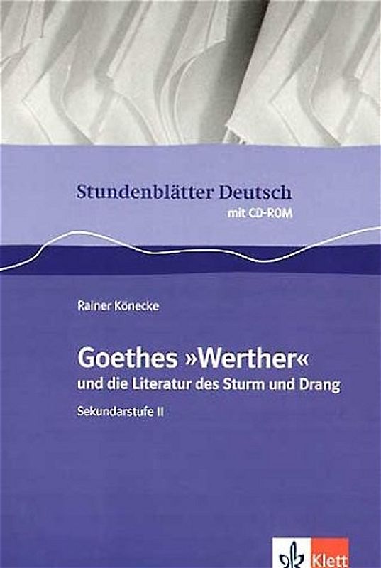Stundenblätter Goethes "Die Leiden des jungen Werther" und die Literatur des Sturm und Drang