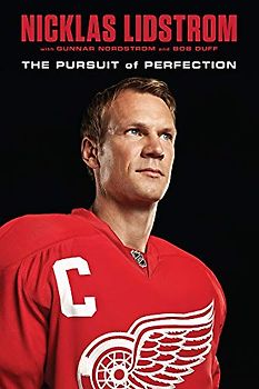 Nicklas Lidstrom: The Pursuit of Perfection