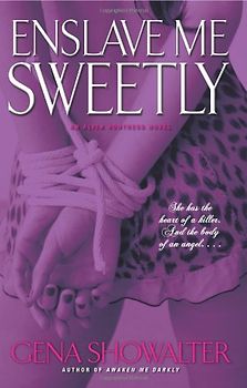 Enslave Me Sweetly (Alien Huntress Novels) - Gena Showalter