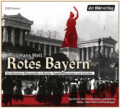 Rotes Bayern - Es lebe der Freistaat