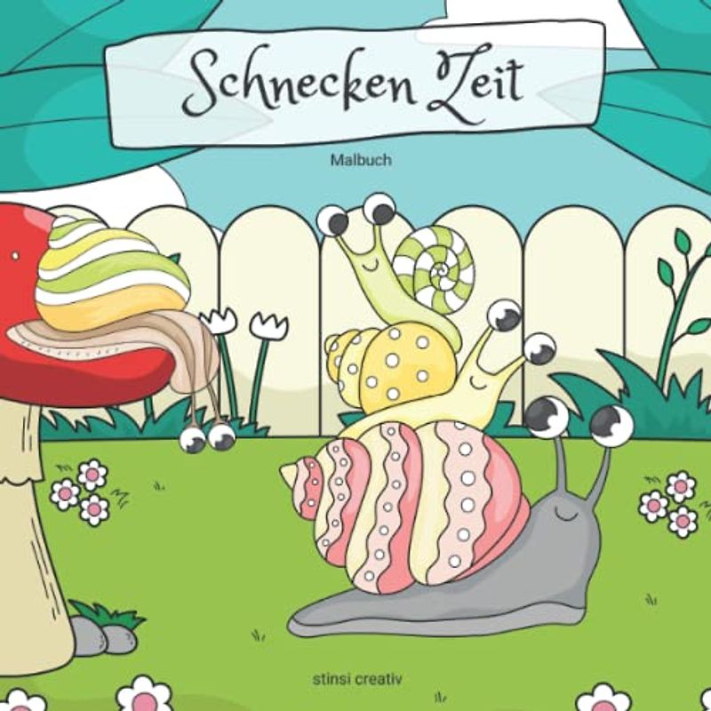 Schnecken Zeit: Malbuch: 30 lustige Schnecken Ausmalbilder für Kinder und Schnecken-Liebhaber