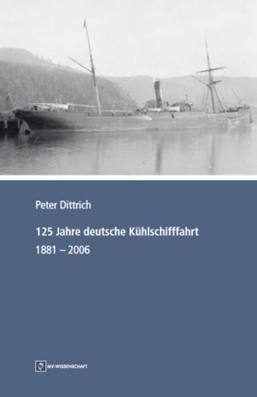 125 Jahre deutsche Kühlschifffahrt