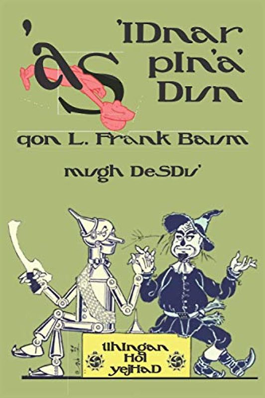 'aS 'IDnar pIn'a' Dun: The Wonderful Wizard of Oz