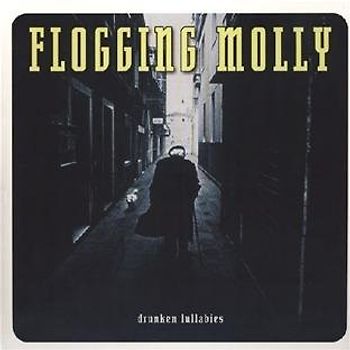 Flogging Molly - Drunken Lullabies