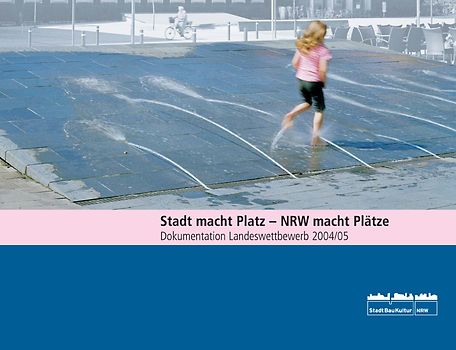Stadt macht Platz - NRW macht Plätze 2004/05