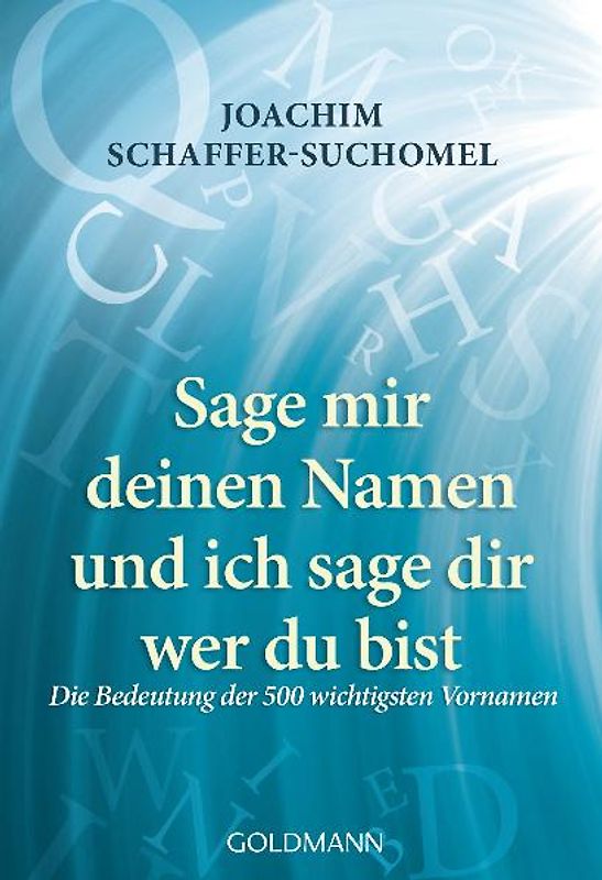 Sage mir deinen Namen und ich sage dir wer du bist