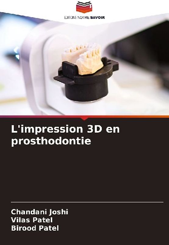 L'impression 3D en prosthodontie