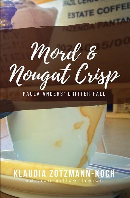Die Paula Anders Reihe / Mord &amp; Nougat Crisp