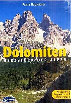 Dolomiten. Herzstück der Alpen. Ausgewählte Bergtouren und Wanderungen