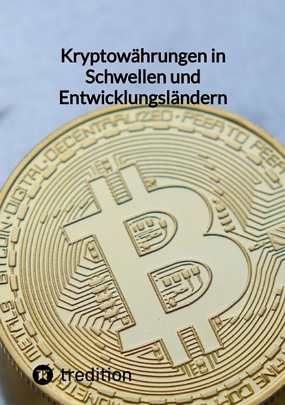 Kryptowährungen in Schwellen- und Entwicklungsländern