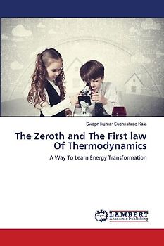 The Zeroth and The First law Of Thermodynamics