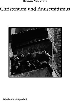 Glaube im Gespräch / Christentum und Antisemitismus