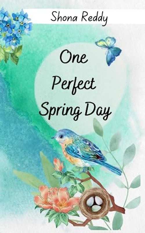 One Perfect Spring Day: A story of Friendship, Kindness and Courage!