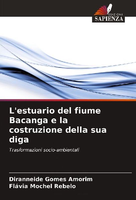 L'estuario del fiume Bacanga e la costruzione della sua diga