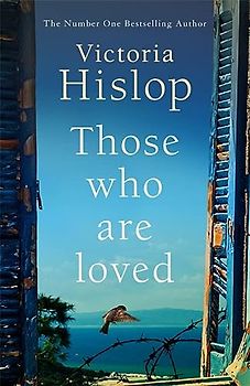 Those Who Are Loved: The compelling Number One Sunday Times bestseller, 'A Must Read'