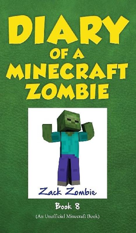 Diary of a Minecraft Zombie Book 8