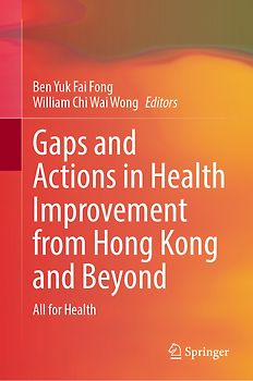 Gaps and Actions in Health Improvement from Hong Kong and Beyond