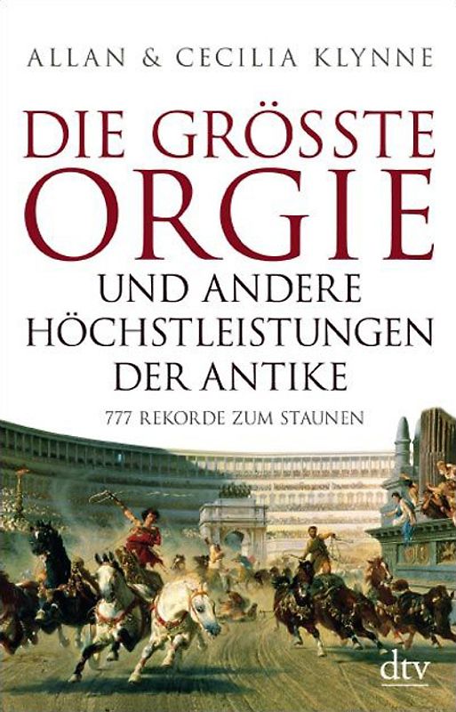 Die größte Orgie und andere Höchstleistungen der Antike