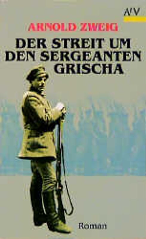 Der Streit um den Sergeanten Grischa. Roman