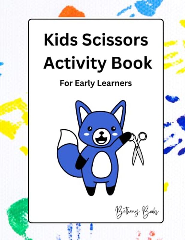 Kids Scissors Activity Book: For Early Learners