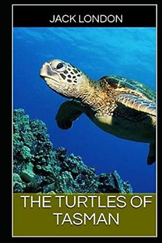 The Turtles of Tasman Illustrated